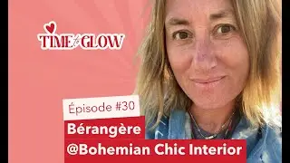 [Redif] #30 Oser un nouveau chapitre : la success story de Bérangère @bohemian chic interior
