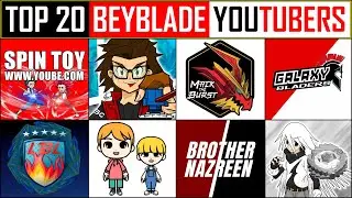 TOP 20 BEYBLADE YOUTUBERS 2020! Top 10 Biggest Beyblade YouTubers | Best BeyTubers!