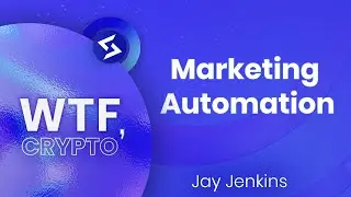WTF, Crypto | Live from ETHDenver: Marketing Automation with Jay Jenkins