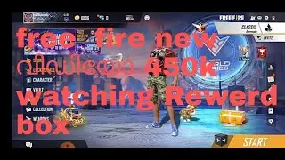 Free fire 450k watching rewerd box