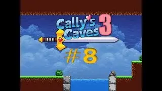 Cally's Caves 3- Episode 8: Eagle's Peak Part 2