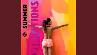 Summer Vibrations