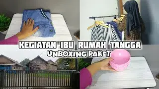 Kegiatan ibu rumah tangga sehari hari||unboxing paket