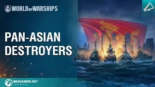 World of Warships - Pan-Asian Destroyers