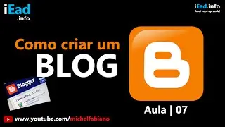 Curso de Blogs - Aula 7 - Como criar um Blog no Blogger - Inserir V&iacute;deos