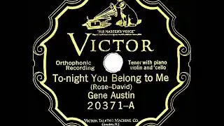 1927 HITS ARCHIVE: Tonight You Belong To Me - Gene Austin