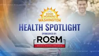 Health Spotlight With Good Morning Washington