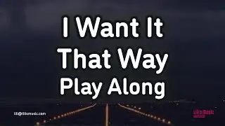 I Want It That Way Play Along Video