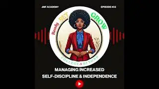 Managing Increased Self-Discipline & Independence
