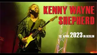 Kenny Wayne Shepherd - Live in Berlin, Verti Music Hall - 28. April 2023