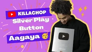 Killachop ka Silver Play Button Aagya ✨