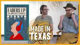 Faders Up: The John Aielli Experience's David Hartstein & Sam Wainwright Douglas | Made in Texas