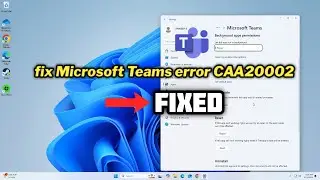 (FIXED) Microsoft Teams error CAA20002 in windows 10/11
