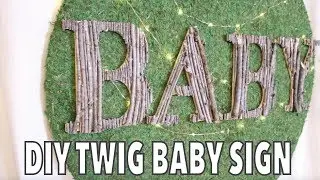 DIY Twig Baby Sign | Giant Fox Party Decoration | Woodland Baby Shower Pt.  2