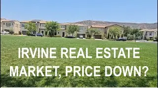 IRVINE REAL ESTATE MARKET, PRICE DOWN?