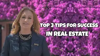 Top 3 Tips for Success in Real Estate, They are Simple, Not Always Easy