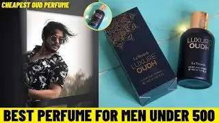 HONEST REVIEW | LA FRENCH LUXURE OUD PERFUME REVIEW | BEST PERFUME UNDER 500