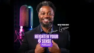 Debbie Deknight: Heighten Your 6th Sense Podcast Featuring Shaun Green