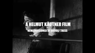 INTO THE FURNACE a HELMUT K&Auml;UTNER FILM new envisioned by RUDOLF TRESS
