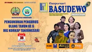 🔴 LIVE CAMPURSARI BASUDEWO PRODUCTION 0812 9230 6090 | PENGUKUHAN PENGURUS DAN HUT 6 IKG TANJUNGSARI