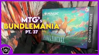 Чокобо повсюду в этом наборе MTG Final Fantasy Bundle - [BUNDLEMANIA PT. 37]