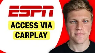 How to Access ESPN Content via Apple CarPlay