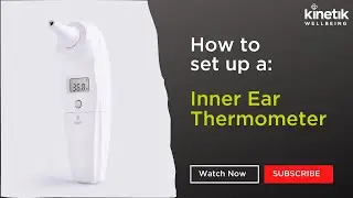 How to use an inner ear thermometer - Kinetik Wellbeing - ET-100A