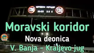 Moravski koridor | Nova Deonica | Noćna Vožnja | V. Banja - Kraljevo Jug (Vrba)