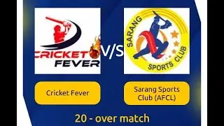 01 December 2025  CRICKET FEVER VS SARANG SPORTS CLUB [AFCL]