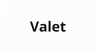 How to pronounce Valet | Валет (Valet in Russian)