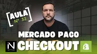 Aula 32 - Como Configurar PAGAMENTOS na Shopify | Mercado Pago + PIX + Checkout Treinamento Inittium