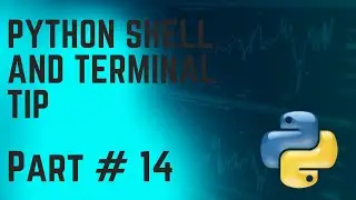 Python Shell and Terminal Tip || Part 14 ||