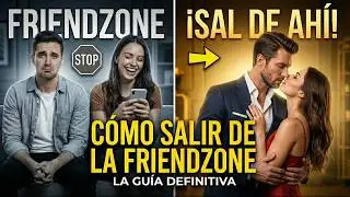 Cómo Enamorar a una AMIGA : Salir de la FRIENDZONE