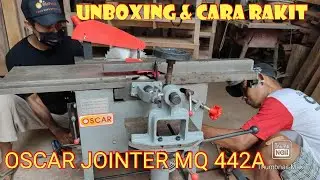 Unboxing & Cara Rakit Mesin Oscar Jointer Multifungsi MQ442 A | Woodworking | Nina Taristiana