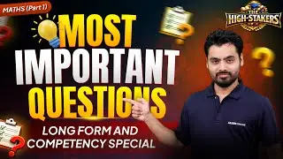 Class 10 Maths Most Important Questions 🔥 | Long Form & Competency