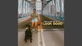 I Look Good