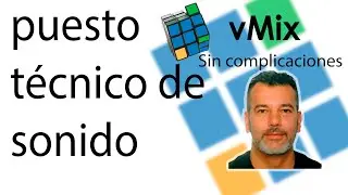 TÉCNICO DE SONIDO CON VMIX
