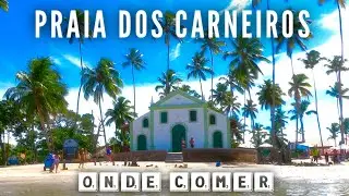 Praia dos Carneiros - Onde Comer (com valores) l Casados Por Aí