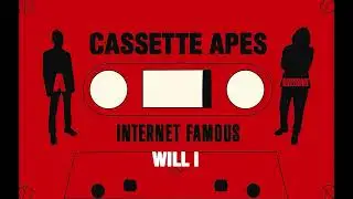 Cassette Apes - Internet Famous (Lyric Video)