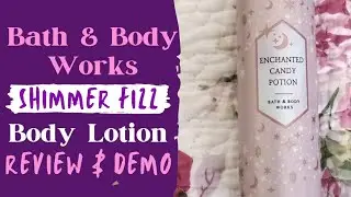 Bath & Body Works Shimmer Fizz Body Lotion Review & Demo // Enchanted Candy Potion