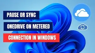 Control OneDrive Sync on Metered Networks on Windows 11