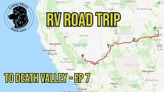 Road Trip to death valley - Camp More Bark Less EP7