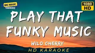 ✨🎤Wild Cherry - Play That Funky Music😎🎸(KARAOKE VERSION)✨
