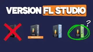 FL STUDIO : LA SEULE VERSION QUE TU DOIS PRENDRE !
