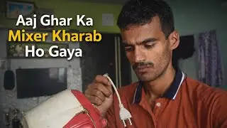 Aaj Ghar Ka Mixer Kharab Ho Gaya | Middle Class Reality Vlog