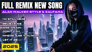 Alan Walker Style & Zalfara | Best Emotional EDM Mix &ndash; 2025 Vibes.