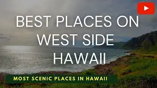 Best Places On West Side Waianae Leeward Coast Oahu Hawaii |  West Shore Oahu Hawaii | Best Beaches