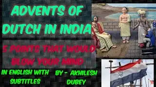 Advent Of Dutch In India : Modern History