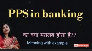 PPS in banking meaning l full form of PPS l vocabulary