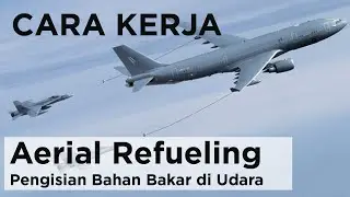 Cara Kerja Aerial Refueling / Pengisian Bahan Bakar di Udara